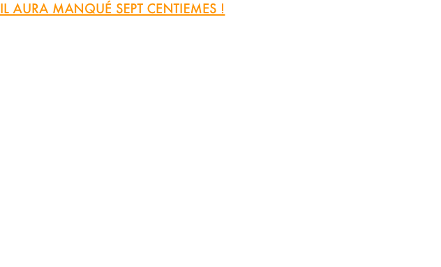 IL AURA MANQUÉ SEPT CENTIEMES !

Après une série dans laquelle il s’est imposé avec panache en 1´51’’18, notre champion de France du 800m junior Yanis Vanlanduyt qui disputait les championnats du monde U20 à Lima au Pérou a malheureusement vu sa belle aventure se terminer cet après-midi lors des demi-finales.

Placer dans la première demi-finale, Yanis a pourtant, comme en série, réalisé la course quasi parfaite. Toujours placé dans la foulée du leader, il a abordé la ligne droite en seconde position mais il lui aura malheureusement manqué une trentaine de mètres pour conserver cette place, synonyme de qualification étant passé par l’Australien Craig et par l’Américain Watcke sur le fil.

Quatrième de sa demi-finale en 1’47’’75 avec à la clé un nouveau record personnel et neuvième de ces championnats du monde (1er non qualifié), Il lui aura malheureusement manqué sept petits centièmes de seconde pour s’inviter à la table de la finale dans laquelle tout était possible, les neuf meilleurs mondiaux étant séparés par 48 petits centièmes de seconde.

La déception est forcément à chaud très grande car les ambitions étaient bien plus élevées mais en terminant meilleur junior européen , Yanis a assurément posé une jolie option pour les saisons à venir !























